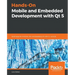 Hands-On Mobile and Embedded Development with Qt 5