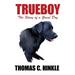 Trueboy: The Story of a Great Dog