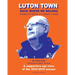 Luton Town: Back Where We Belong: A season of dream, or a lesson in reality