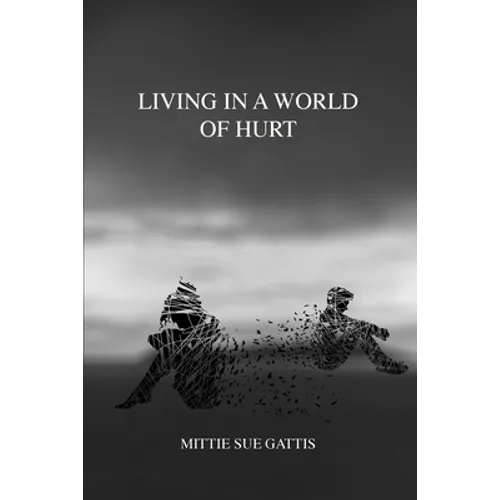 Living in a World of Hurt