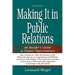 Making It in Public Relations: An Insider's Guide to Career Opportunities