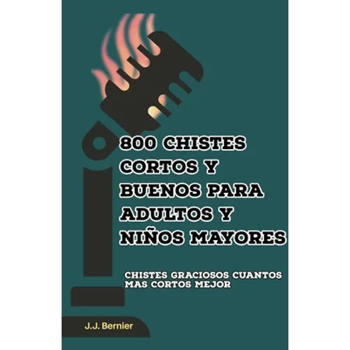 800 chistes cortos y buenos para adultos y niños mayores