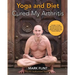 yoga and diet cured my arthritis: includes 14 day diet and exercise plan towards recovery and Mysore ashtanga yoga practice manual