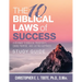 The 10 Biblical Laws of Success: A Pathway to Biblical Prosperity, Divine Purpose, and Lasting Happiness Study Guide