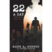 Twenty-Two a Day: A Tragedy in Three Acts