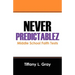 Never Predictablez: Middle School Faith Tests