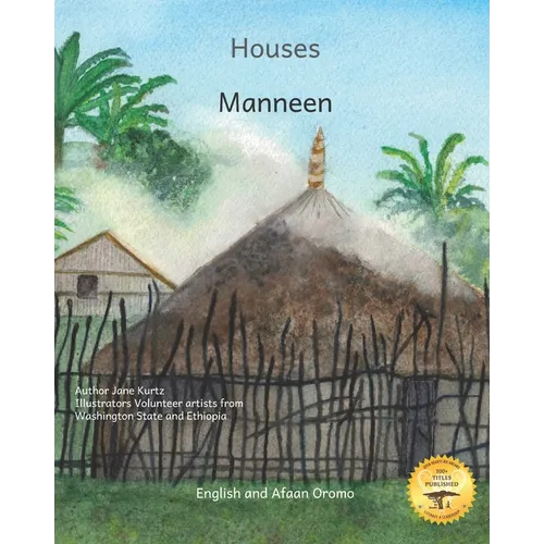 Houses: The Dwellings of Ethiopia in Afaan Oromo and English