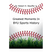 Greatest Moments in BYU Sports History