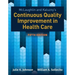McLaughlin & Kaluzny's Continuous Quality Improvement in Health Care