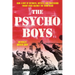 The Psycho Boys: How a Unit of Refugees, Artists, and Professors Fought Back Against the Third Reich