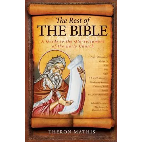 The Rest of the Bible: A Guide to the Old Testament of the Early Church