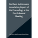 Northern Nut Growers Association, Report of the Proceedings at the Fourth Annual Meeting; Washington D.C. November 18 and 19, 1913