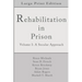 Rehabilitation in Prison: Volume 1: A Secular Approach