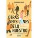 Otras Versiones de Lo Nuestro / Other Versions of Ourselves