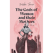 The Gods of Women and their Mothers: Stories