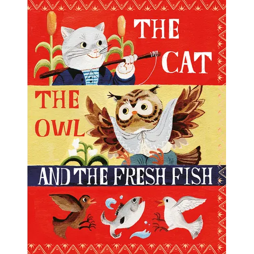 The Cat, the Owl and the Fresh Fish: A Picture Book