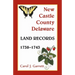 New Castle County, Delaware Land Records, 1738-1743