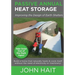 Passive Annual Heat Storage: Improving the Design of Earth Shelters (2013 Revision)
