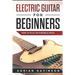 Electric Guitar For Beginners: How To Play Psychedelic Rock