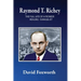Raymond T. Richey: The Full Life of a Pioneer Healing Evangelist