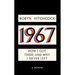 1967: How I Got There and Why I Never Left