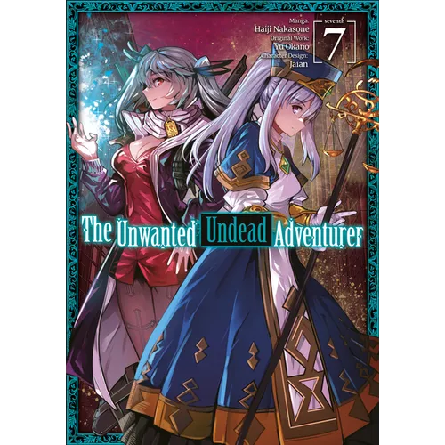 The Unwanted Undead Adventurer (Manga): Volume 7
