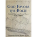 God Favors the Bold: Voices of the Texas Navy 1836-1845