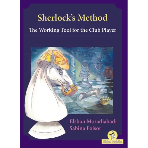 Sherlock's Method: The Working Tool for the Club Player