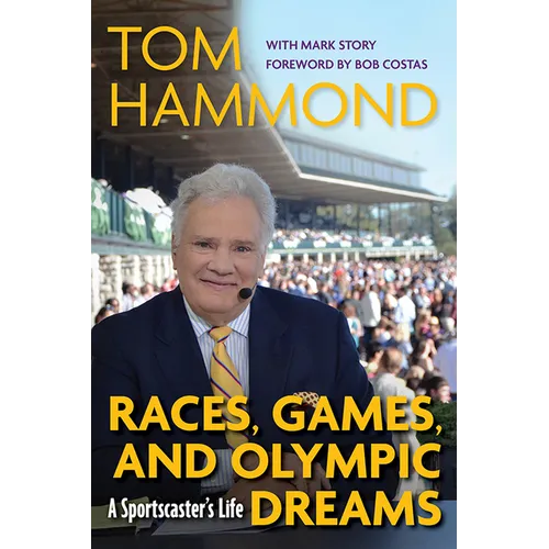 Races, Games, and Olympic Dreams: A Sportscaster's Life