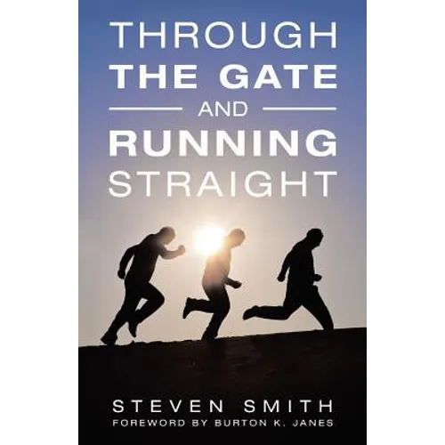 Through the Gate and Running Straight