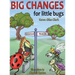 Big Changes for Little Bugs: From Storms and Thorns to Roses and Honey