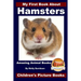 My First Book About Hamsters - Amazing Animal Books - Children's Picture Books