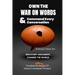 Own the War on Words and Command Every Conversation: WIN EVERY ARGUMENT, CHANGE THE WORLD: Timeless Strategies of history's greatest thinkers