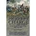 Pickett's Charge: the Great Confederate Attack at the Battle of Gettysburg, July 3rd, 1863