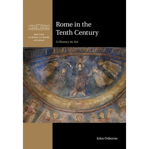 Rome in the Tenth Century: A History in Art