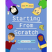 Starting From Scratch: A Kid's Guide to Learning to Code