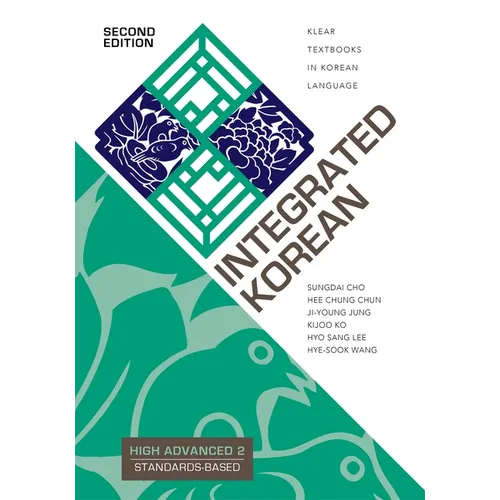 Integrated Korean: High Advanced 2, Second Edition