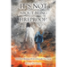 It's Not About Being Fireproof!: It Is About Having a Relationship with Your Savior