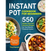 Instant Pot Cookbook for Beginners: 5-Ingredient Instant Pot Recipes - 550 Simple, Easy and Delicious Recipes for Your Electric Pressure Cooker
