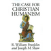 The Case for Christian Humanism