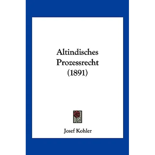 Altindisches Prozessrecht (1891)