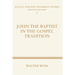John The Baptist in the Gospel Tradition