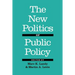 The New Politics of Public Policy