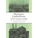 Michigan's Lumbertowns: Lumberman and Laborers in Saginaw, Bay City, and Muskegon, 1870-1905