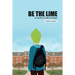 Be the Lime: An Insider's Guide to College