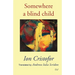 Somewhere a blind child
