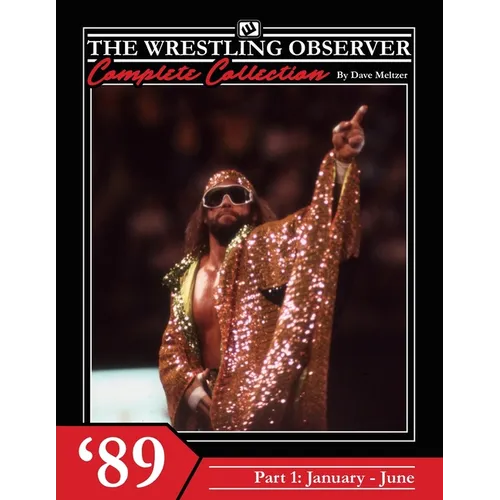 The Wrestling Observer Complete Collection: 1989 Part 1 (January-June)