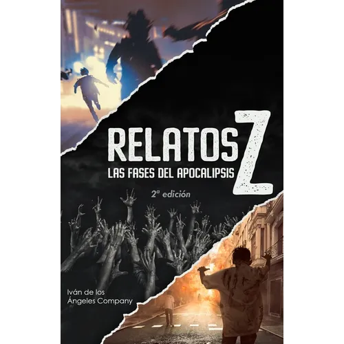 Relatos Z Las fases del apocalipsis: recopilatorio de historias y guía sobre el género zombi