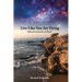 Live Like You Are Dying: Spiritual Lessons for a Lifetime