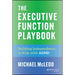 The Executive Function Playbook: Building Independence in Kids with ADHD